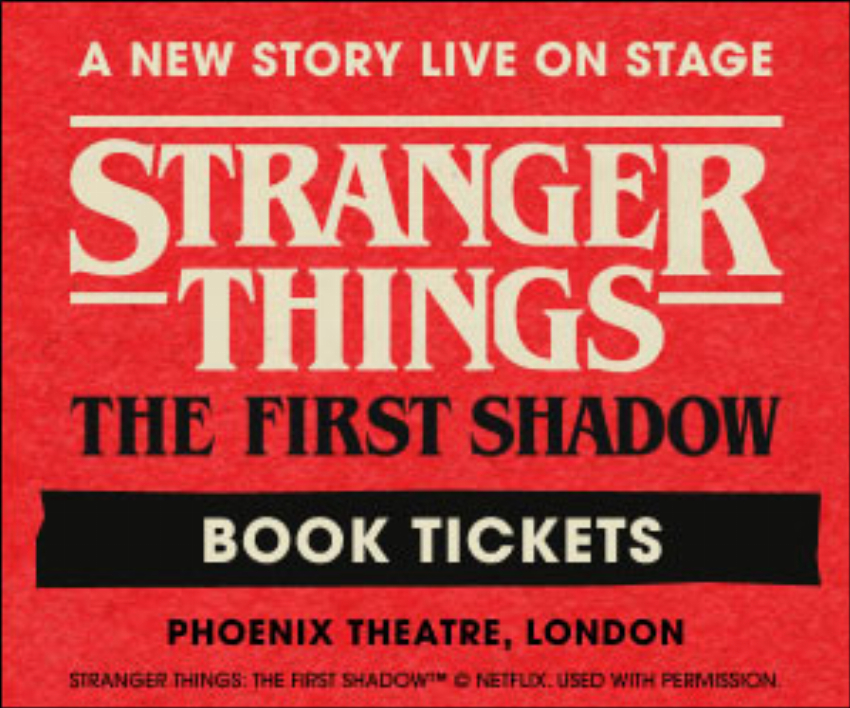 Stranger Things The First Shadow London